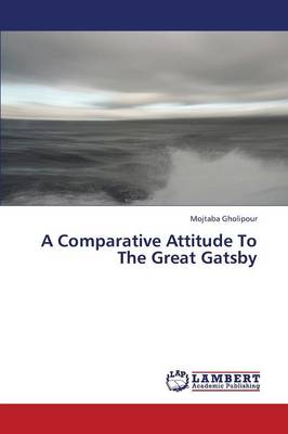 A Comparative Attitude to the Great Gatsby (Paperback)