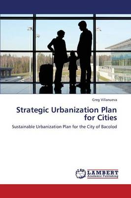 Strategic Urbanization Plan for Cities (Paperback)