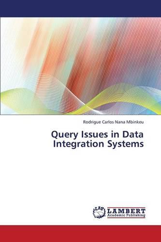 Query Issues in Data Integration Systems (Paperback)