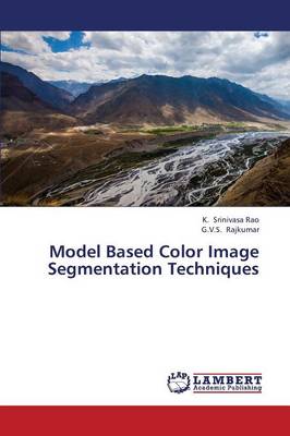 Model Based Color Image Segmentation Techniques (Paperback)