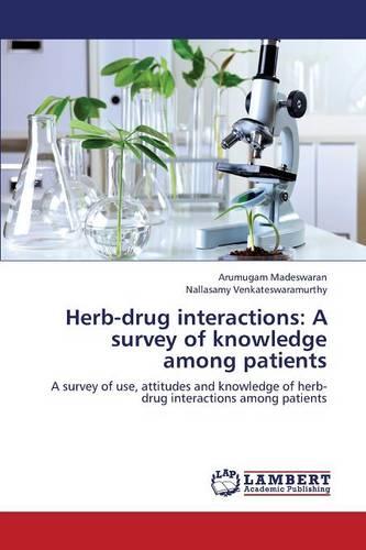 Herb-Drug Interactions: A Survey of Knowledge Among Patients (Paperback)