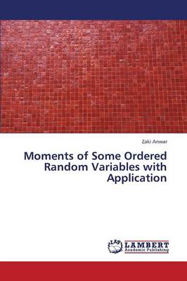 Moments of Some Ordered Random Variables with Application (Paperback)