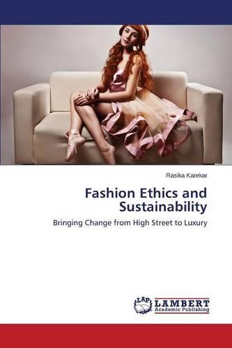 Fashion Ethics and Sustainability (Paperback)