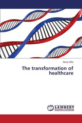 The Transformation of Healthcare (Paperback)