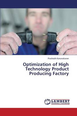Optimization of High Technology Product Producing Factory (Paperback)