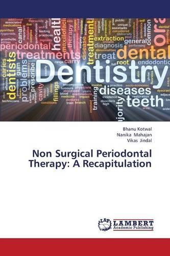 Non Surgical Periodontal Therapy: A Recapitulation (Paperback)