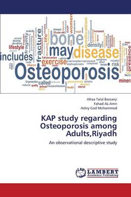 Kap Study Regarding Osteoporosis Among Adults, Riyadh (Paperback)