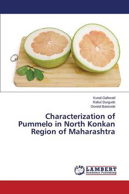 Characterization of Pummelo in North Konkan Region of Maharashtra (Paperback)