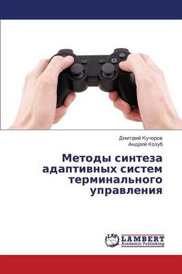 Metody Sinteza Adaptivnykh Sistem Terminal'nogo Upravleniya (Paperback)