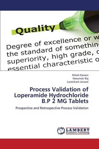 Process Validation of Loperamide Hydrochloride B.P 2 MG Tablets (Paperback)