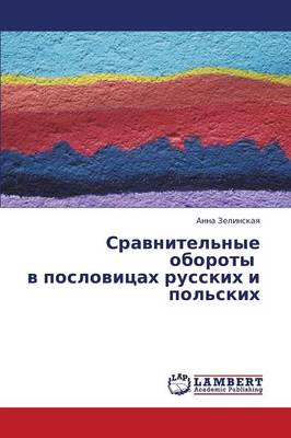 Sravnitel'nye Oboroty V Poslovitsakh Russkikh I Pol'skikh (Paperback)