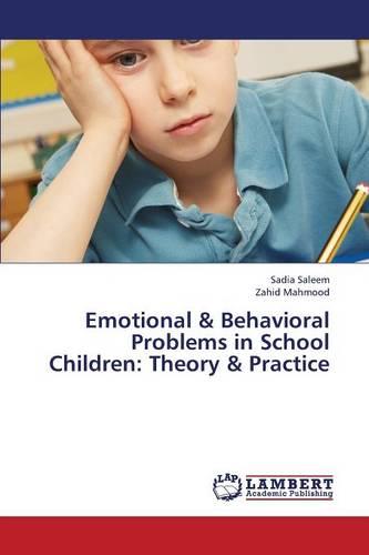 Emotional & Behavioral Problems in School Children: Theory & Practice (Paperback)