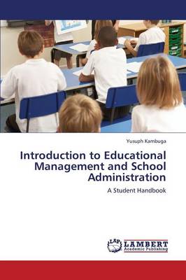Introduction to Educational Management and School Administration (Paperback)