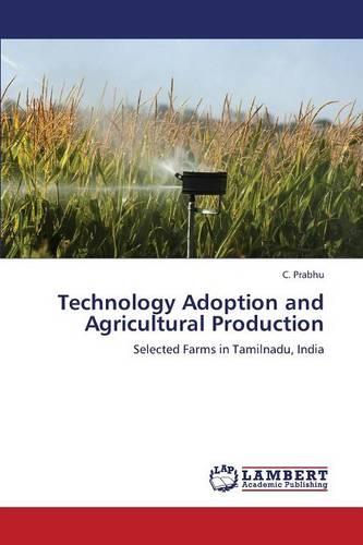 Technology Adoption and Agricultural Production (Paperback)