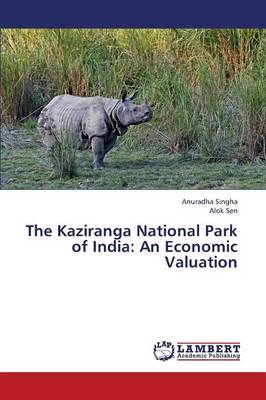 The Kaziranga National Park of India: An Economic Valuation (Paperback)