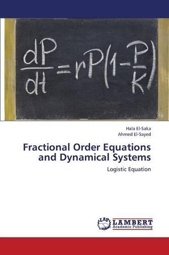 Fractional Order Equations and Dynamical Systems (Paperback)