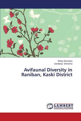 Avifaunal Diversity in Raniban, Kaski District (Paperback)
