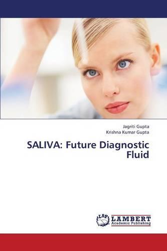 Saliva: Future Diagnostic Fluid (Paperback)