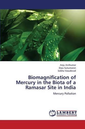 Biomagnification of Mercury in the Biota of a Ramasar Site in India (Paperback)