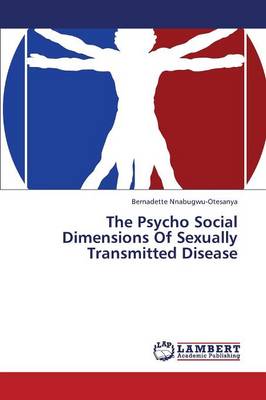 The Psycho Social Dimensions of Sexually Transmitted Disease (Paperback)