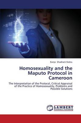 Homosexuality and the Maputo Protocol in Cameroon (Paperback)