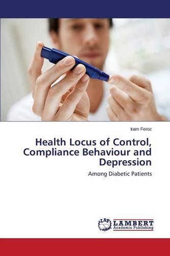 Health Locus of Control, Compliance Behaviour and Depression (Paperback)