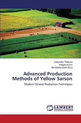Advanced Production Methods of Yellow Sarson (Paperback)