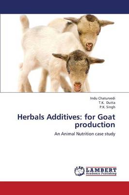 Herbals Additives: For Goat Production (Paperback)