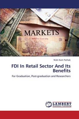 FDI in Retail Sector and Its Benefits (Paperback)