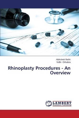 Rhinoplasty Procedures - An Overview (Paperback)