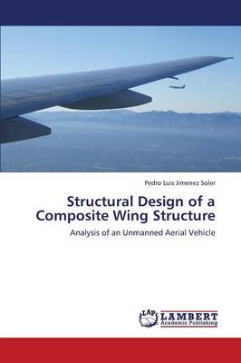 Structural Design of a Composite Wing Structure (Paperback)