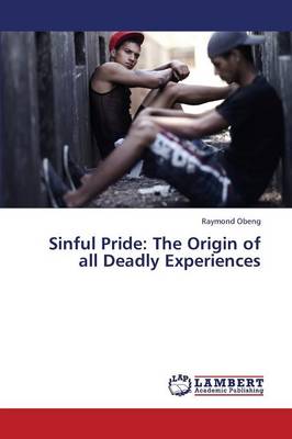 Sinful Pride: The Origin of All Deadly Experiences (Paperback)
