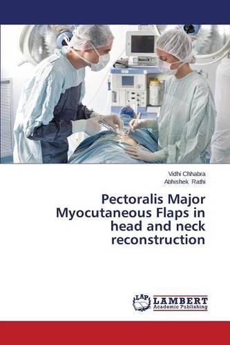 Pectoralis Major Myocutaneous Flaps in Head and Neck Reconstruction (Paperback)