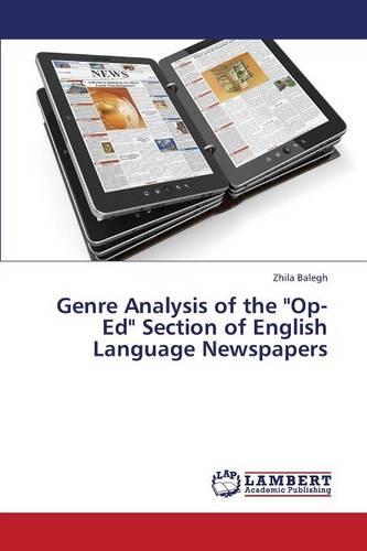 Genre Analysis of the Op- Ed Section of English Language Newspapers (Paperback)