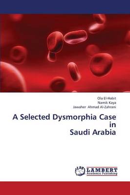 A Selected Dysmorphia Case in Saudi Arabia (Paperback)
