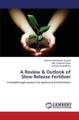 A Review & Outlook of Slow-Release Fertilizer (Paperback)