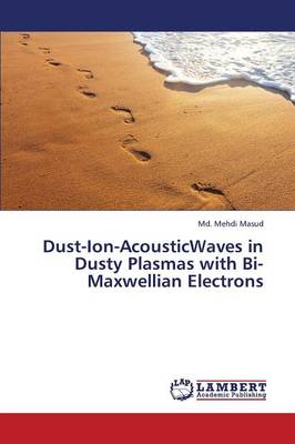 Dust-Ion-Acousticwaves in Dusty Plasmas with Bi-Maxwellian Electrons (Paperback)