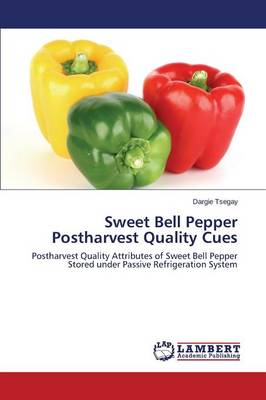 Sweet Bell Pepper Postharvest Quality Cues (Paperback)