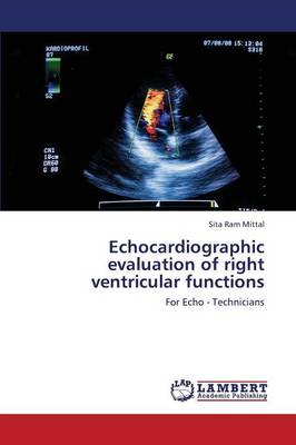 Echocardiographic Evaluation of Right Ventricular Functions (Paperback)