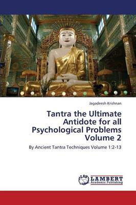 Tantra the Ultimate Antidote for All Psychological Problems Volume 2 (Paperback)