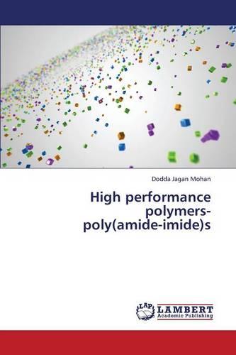 High Performance Polymers- Poly(amide-Imide)S (Paperback)