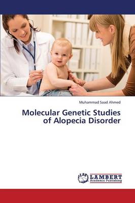 Molecular Genetic Studies of Alopecia Disorder (Paperback)
