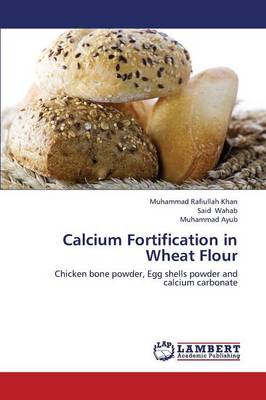 Calcium Fortification in Wheat Flour (Paperback)