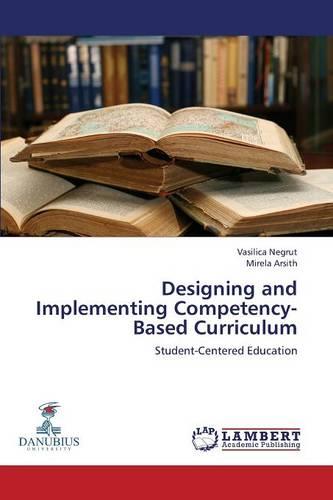 Designing and Implementing Competency-Based Curriculum (Paperback)