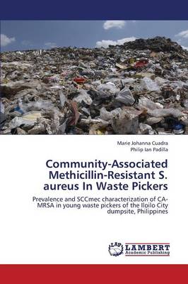Community-Associated Methicillin-Resistant S. Aureus in Waste Pickers (Paperback)