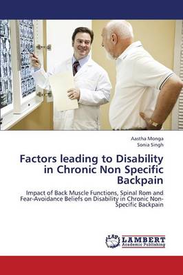 Factors Leading to Disability in Chronic Non Specific Backpain (Paperback)