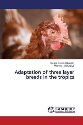 Adaptation of Three Layer Breeds in the Tropics (Paperback)