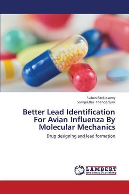 Better Lead Identification for Avian Influenza by Molecular Mechanics (Paperback)