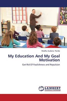 My Education and My Goal Motivation (Paperback)