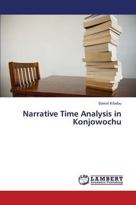 Narrative Time Analysis in Konjowochu (Paperback)